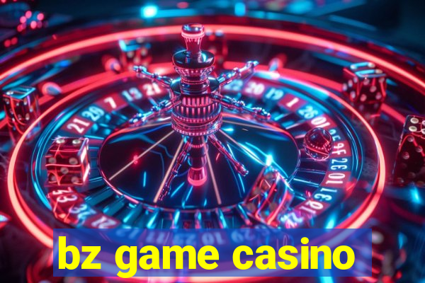 bz game casino